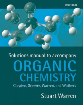 Image of Solutions Manual to Accompany Organic Chemistry by Clayden Greeves Warren and Wothers by Stuart Warren Paperback