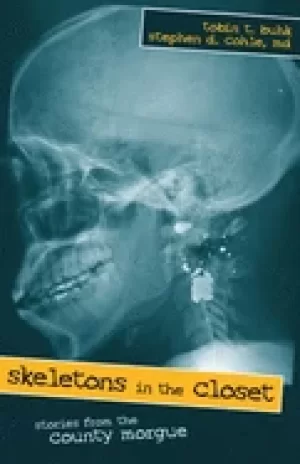Image of skeletons in the closet stories from the county morgue