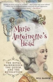 Image of Marie Antoinettes Head by Will Bashor Paperback