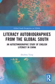 Image of Literacy Autobiographies from the Global South An Autoethnographic Study of English Literacy in China