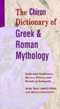 Image of The Chiron Dictionary of Greek and Roman Mythology by Chiron Paperback