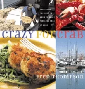 Image of crazy for crab everything you need to know to enjoy fabulous crab at home