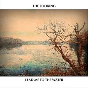 image of The Looking - Lead Me to the Water CD