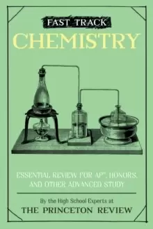 Image of Fast Track: Chemistry : Essential Review for AP, Honors, and Other Advanced Study