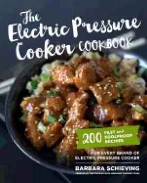 Image of electric pressure cooker cookbook 200 fast and foolproof recipes for every