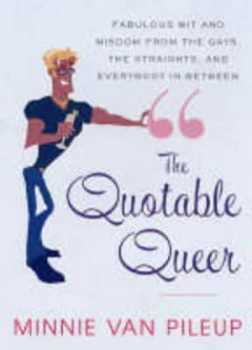 Image of The Quotable Queer by Minnie Van Pileup Paperback