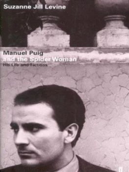 Image of Manuel Puig and the Spider Woman by Suzanne Jill Levine Hardback