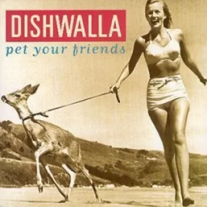 image of Pet Your Friends by Dishwalla CD Album