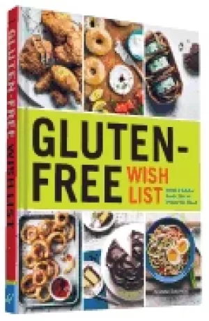 Image of gluten free wish list sweet and savory treats youve missed the most