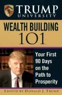Image of trump university wealth building 101 your first 90 days on the path to pros