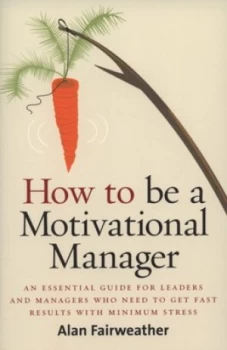 Image of How to Be a Motivational Manager by Alan Fairweather Paperback