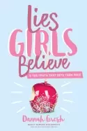 Image of lies girls believe and the truth that sets them free