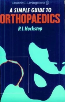 Image of A Simple Guide to Orthopaedics by R. L Huckstep Paperback