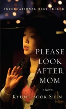 Image of Please Look After Mom by Kyung-Sook Shin Hardback