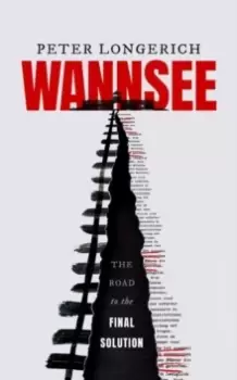 Image of Wannsee : The Road to the Final Solution