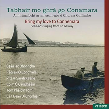 image of Various Artists - Bring My Love to Connemara: Sean-nos Singin from Co. Galaway CD