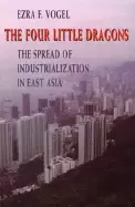 Image of four little dragons the spread of industrialization in east asia