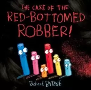 Image of The case of the red-bottomed robber by Richard Byrne