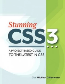 Image of Stunning Css3 by Zoe Mickley Gillenwater Paperback