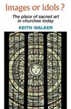 Image of Images or Idols by Keith Walker Book