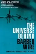 Image of universe behind barbed wire memoirs of a ukrainian soviet dissident