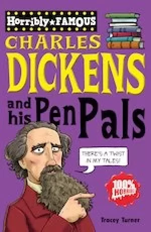 Image of Horribly Famous: Charles Dickens and his Pen Pals