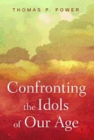 Image of confronting the idols of our age