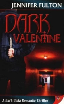 Image of Dark Valentine by Jennifer Fulton Paperback