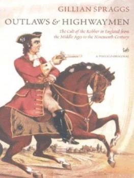 Image of Outlaws and Highwaymen by Gillian Spraggs Paperback