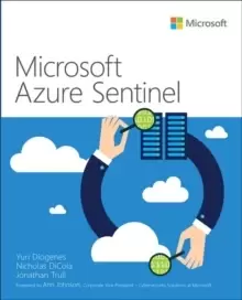 Image of Microsoft Azure Sentinel : Planning and implementing Microsoft's cloud-native SIEM solution