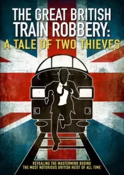 image of The Great British Train Robbery A Tale of Two Thieves - DVD