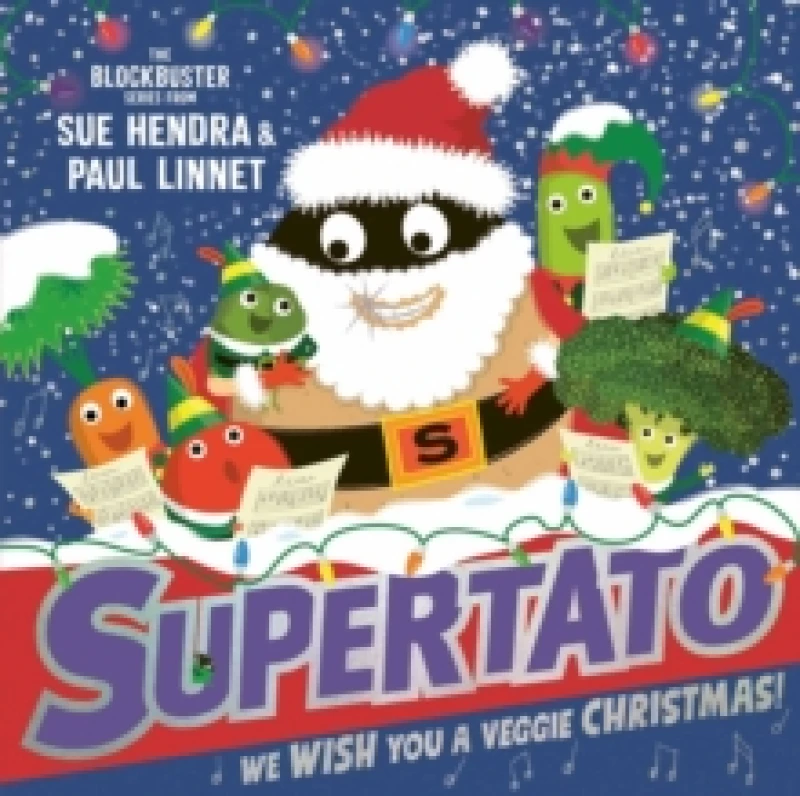 Image of Supertato: We Wish You a Veggie Christmas! : The brand new funny and festive picture book in the bestselling Supertato series - the perfect Christmas