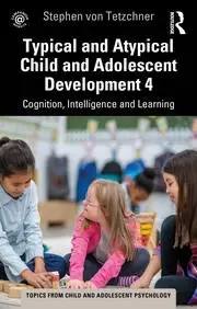Image of Typical and Atypical Child Development 4 Cognition Intelligence and Learning
