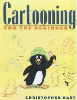 Image of Cartooning for the Beginner by Christopher Hart Paperback