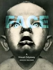 Image of Face : A Visual Odyssey