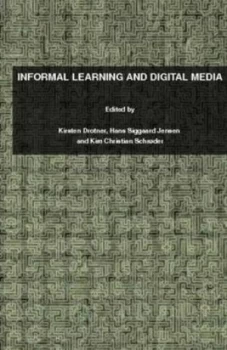 Image of Informal Learning and Digital Media by Kirsten Drotner and Hans Siggaard Jensen and Kim Schrder Hardback