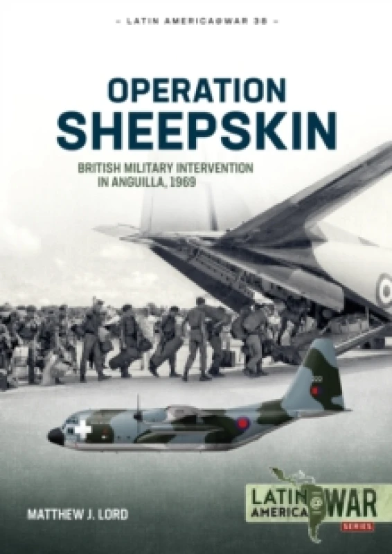 Image of Operation Sheepskin : British Military Intervention in Anguilla, 1969 Paperback / softback