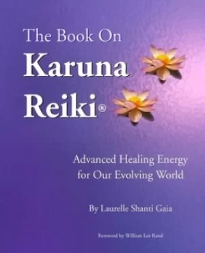 Image of The Book on Karuna Reiki by Laurelle Shanti Gaia