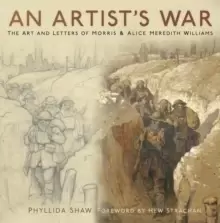 Image of An Artist's War : The Art and Letters of Morris and Alice Meredith Williams
