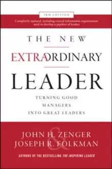 Image of The New Extraordinary Leader, 3rd Edition: Turning Good Managers into Great Leaders