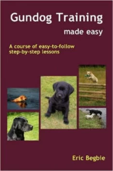 Image of Gundog Training Made Easy by Eric Begbie Paperback
