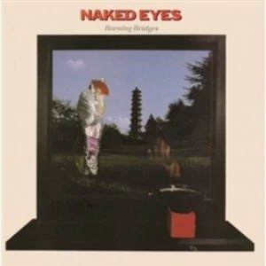 Image of Naked Eyes Burning Bridges CD
