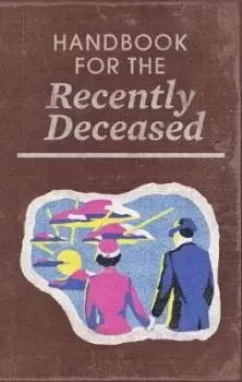 Image of Beetlejuice: Handbook for the Recently Deceased by Insight Editions