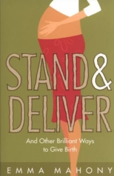 Image of Stand and Deliver by Emma Mahony Book