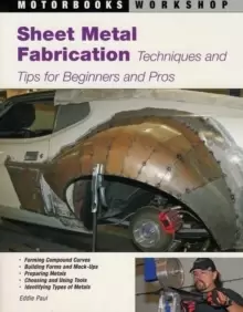 Image of Sheet Metal Fabrication : Techniques and Tips for Beginners and Pros