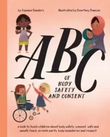 Image of ABC of Body Safety and Consent : teach children about body safety, consent, safe/unsafe touch, private parts, body boundaries & respect