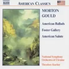 image of Morton Gould: American Ballads/Foster Gallery/American Salute