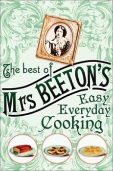 Image of The Best of Mrs Beetons Easy Everyday Cooking by Isabella Beeton Hardback