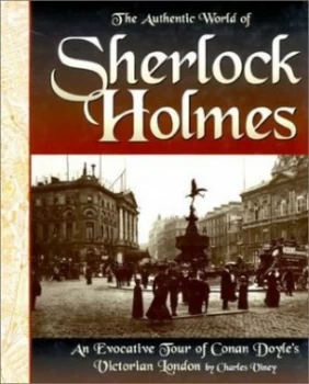 Image of The Authentic World of Sherlock Holmes by Viney Book