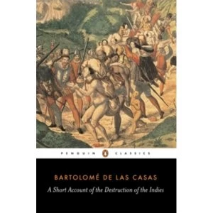 Image of A Short Account of the Destruction of the Indies by Bartolome Las Casas (Paperback, 1992)